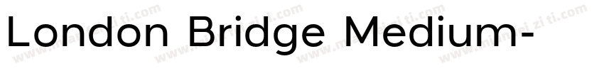 London Bridge Medium字体转换